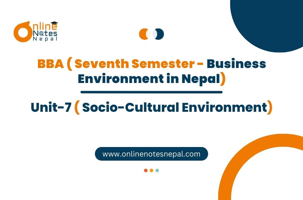 Unit 7: Socio-Cultural Environment - Business Environment in Nepal | Seventh Semester Photo